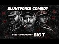 Bluntforce Comedy -Therapy Is in Session with Special Guest Big T