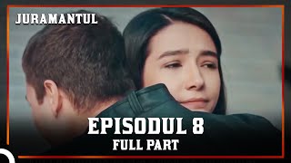 Juramantul Episodul 8