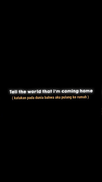 mentahan lirik lagu 30 detik- I'm coming home (lyrics)