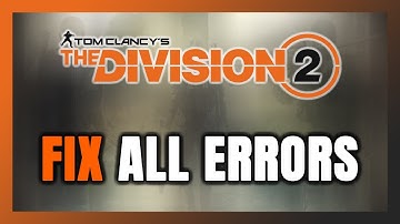 How to FIX The Division 2 All Errors