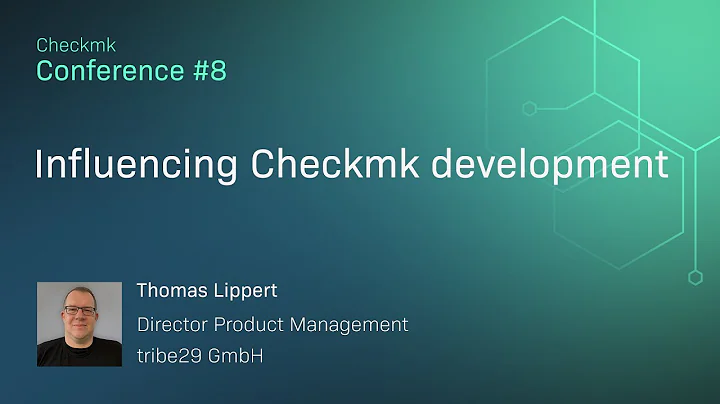 Checkmk conference #8: Influencing Checkmk development