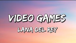 Lana Del Rey - Video Games // Lyrics