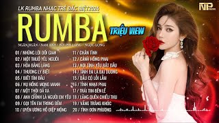 Album Rumba Nhạc Trẻ Đặc Biệt Chất Lượng Cao - Một Thuở Yêu Người - Rumba Hay Nhất Cả Xóm Đều Nghe