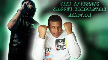Yeat - AfterLyfë (Snippet Compilation) (REACTION)