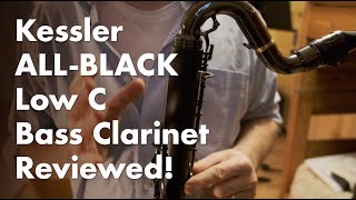 Kessler Custom AllBlack Bass Clarinet Review!