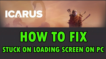 How To Fix ICARUS Not Loading/Stuck on Loading Screen On PC (2024) | #icarus