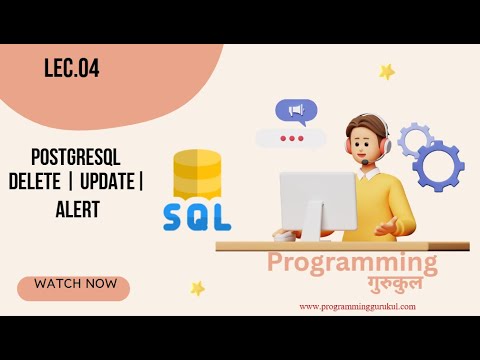 Lec.04 |PostgreSQL Tutorial for Beginners | UPDATE, DELETE & ALTER ...