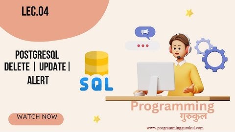 Lec.04 | Tutorial PostgreSQL untuk Pemula | Perintah UPDATE, DELETE & ALTER Dijelaskan dengan Contoh