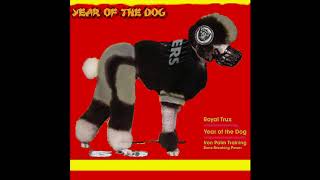 Royal Trux - Year of the Dog (Official Audio)