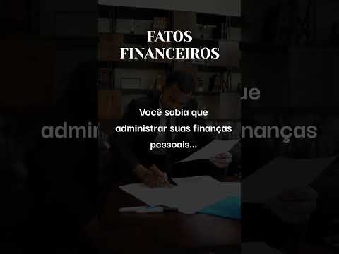FATOS FINANCEIROS - A importância da administração financeira para o seu futuro. #shorts