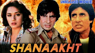 Shanaakht - Amitabh Bachchan And Madhuri Dixit Unreleased Bollywood Movie Full Details | Rajnikanth