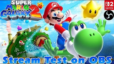 Super Mario Galaxy 2🔴LIVE (FULL GAME) Stream Testing on OBS!
