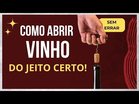 Como abrir um vinho
