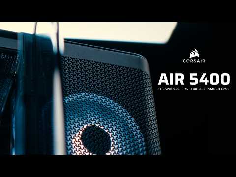 Corsair Air 5400, el chasis de PC que supera los límites con su triple cámara Designing the World’s First Triple-Chamber Case: AIR 5400