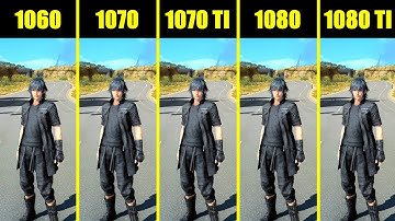 Final Fantasy XV 1080 TI Vs 1080 Vs 1070 TI Vs 1070 Vs 1060 Frame Rate Comparison