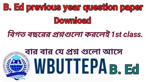 B. Ed previous year question paper download wbuttepa. B.Ed question paper. B.ed prosno