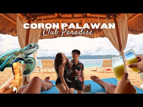 CORON PALAWAN 2023: Club Paradise + exclusive island experience ♡
