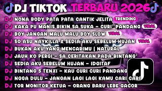 DJ TIKTOK TERBARU 2026🎵DJ NONA BODY PATA PATA CANTIK JELITA🎵DJ KAKA PU MANIS BIKIN SA SUKA