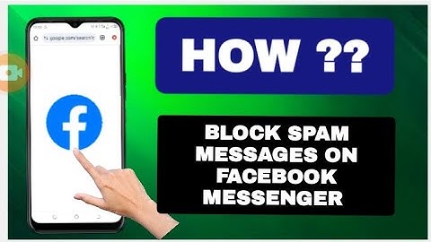 How To Block Spam Messages On Facebook Messenger