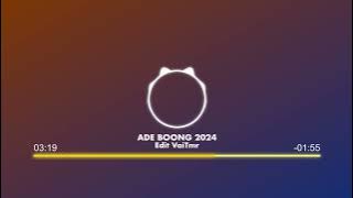 VIRAL TIKTOK🔥 Ade Boong Distan Edit-VaiTmr 2024