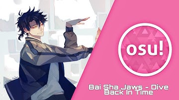 Osu! Dive Back In Time [Hard]