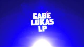GabeLukasLP Intro