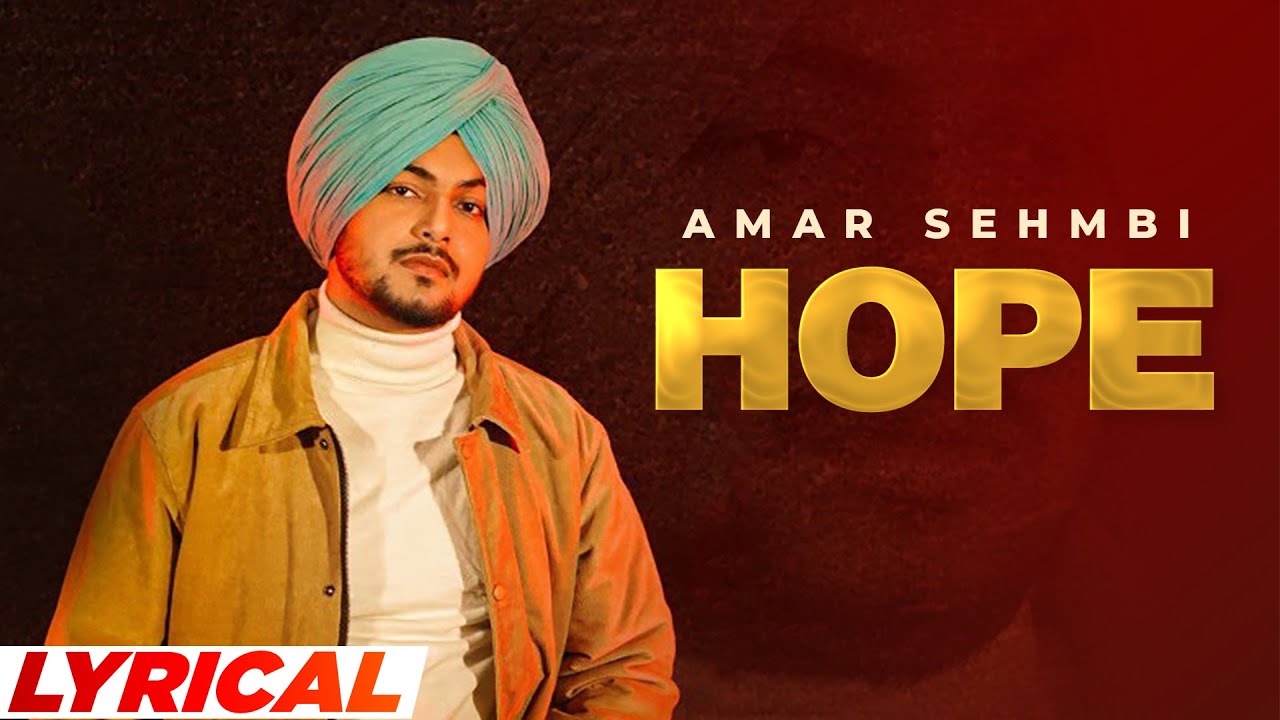 Hope (Lyrical) | Amar Sehmbi | Simar Doraha | Desi Crew | Latest Punjabi Songs 2022 | Speed Records