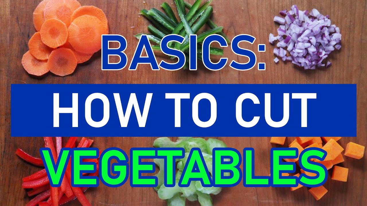 Cooking Basics: How to Cut Vegetables #1 - YouTube
