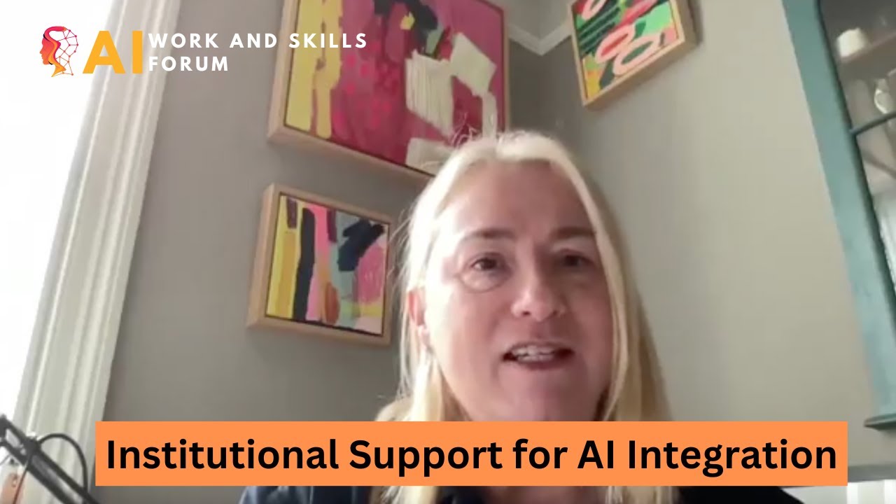 Institutional Support for AI Integration | AI Work and Skills Forum