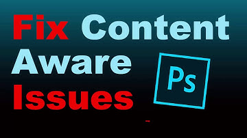 Content Aware Not Working in Photoshop - Issue w/Content Aware Crop, Fill & Scale Grayed Out/Missing