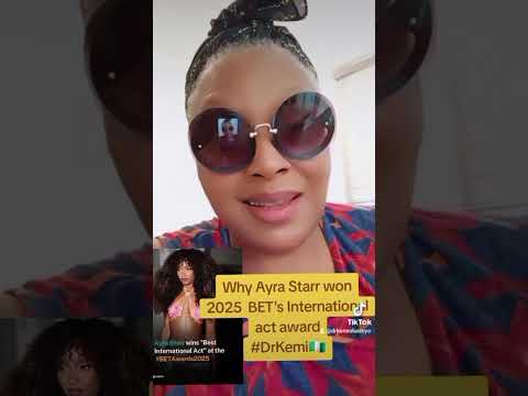 Why Ayra Starr Won2025 BET S International Act Award DrKemi
