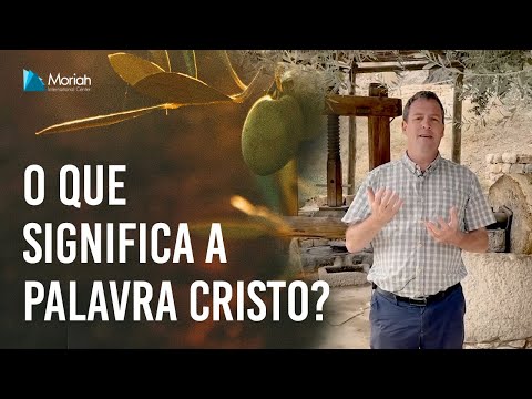 O QUE SIGNIFICA A PALAVRA CRISTO?