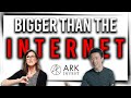 ARK Invest 2021: This Will Be Bigger Than the Internet