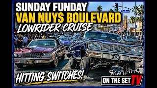 Sunday Funday | Van Nuys Boulevard Lowrider Cruise | Hitting Switches