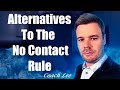 Alternatives To The No Contact Rule