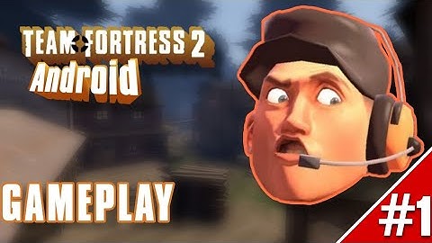 Team Fortress 2 Mobile Gameplay (#1) | TF2 Android