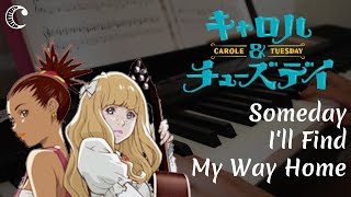 Someday Ill Find My Way Home (Carole & Tuesday) [Cover]