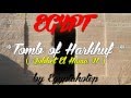 EGYPT 870 - Tomb of HARKHUF - (by Egyptahotep)