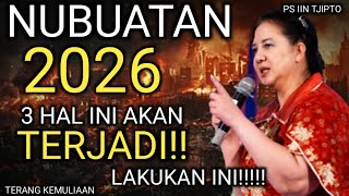 Nubuatan 2026  3 Hal Ini Akan Terjadi Segera Lakukan Ini  Ps Iin Tjipto 