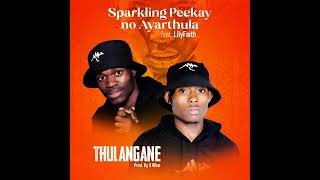 Thulangane Ft Lilyfaith