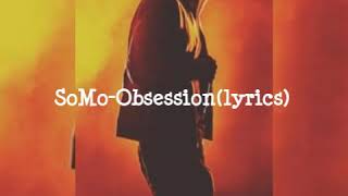 SoMo-Obsession lyrics