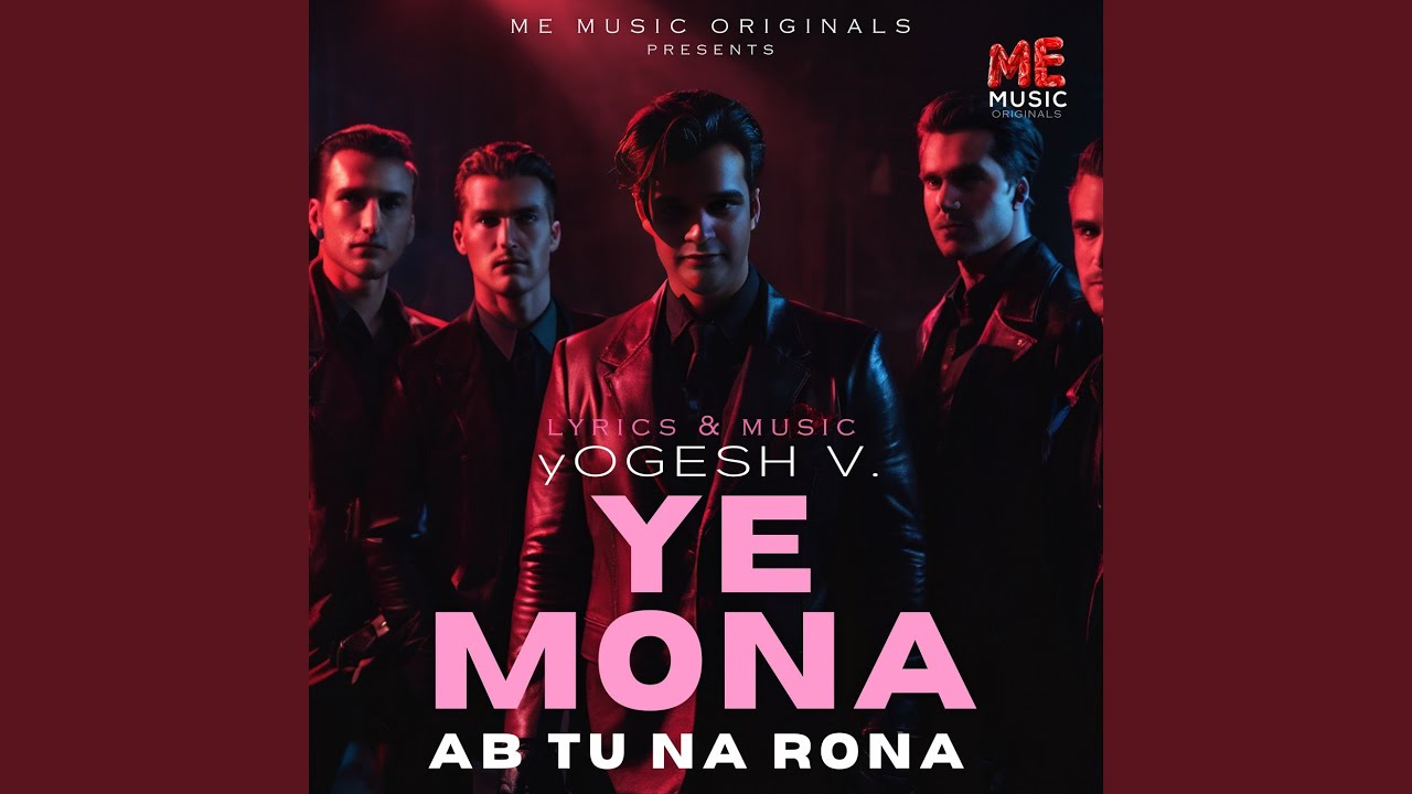 Ye Mona Ab Tu Na Rona - YouTube