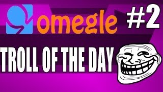 Omegle Troll Of The Day