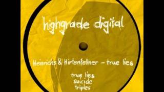 Heinrichs &amp; Hirtenfellner - True Lies