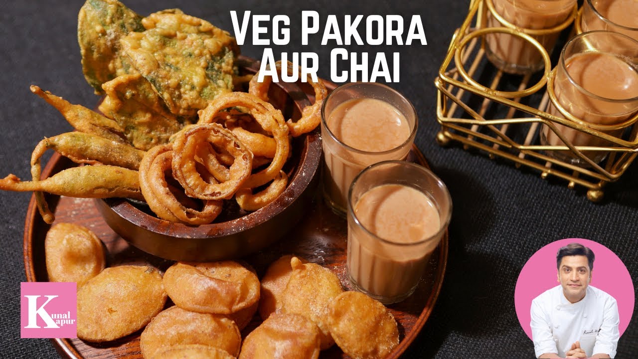 Aloo Pyaz Palak Mirchi Pakora | Masala Chai | पकोरे और मसाला चाय | Kunal Kapur Pakore Recipes | Kunal Kapoor