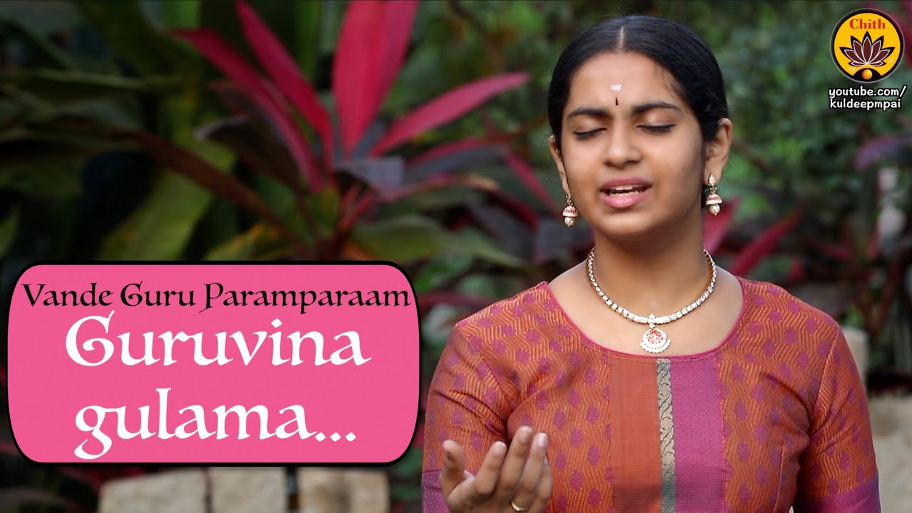 Guruvina gulama  Vande Guru Paramparaam  Paavani Cotah