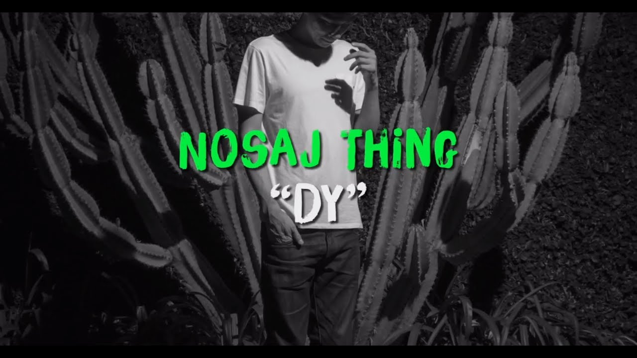 Nosaj Thing - Dy (Modeselektion Vol. 03 - 02 )