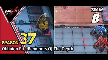 Path To Nowhere | Oblivion Pit S37 Remnants Of The Depth Anomaly Guide TEAM B
