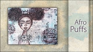 Mixed Media ~ Faces - Afro Puffs