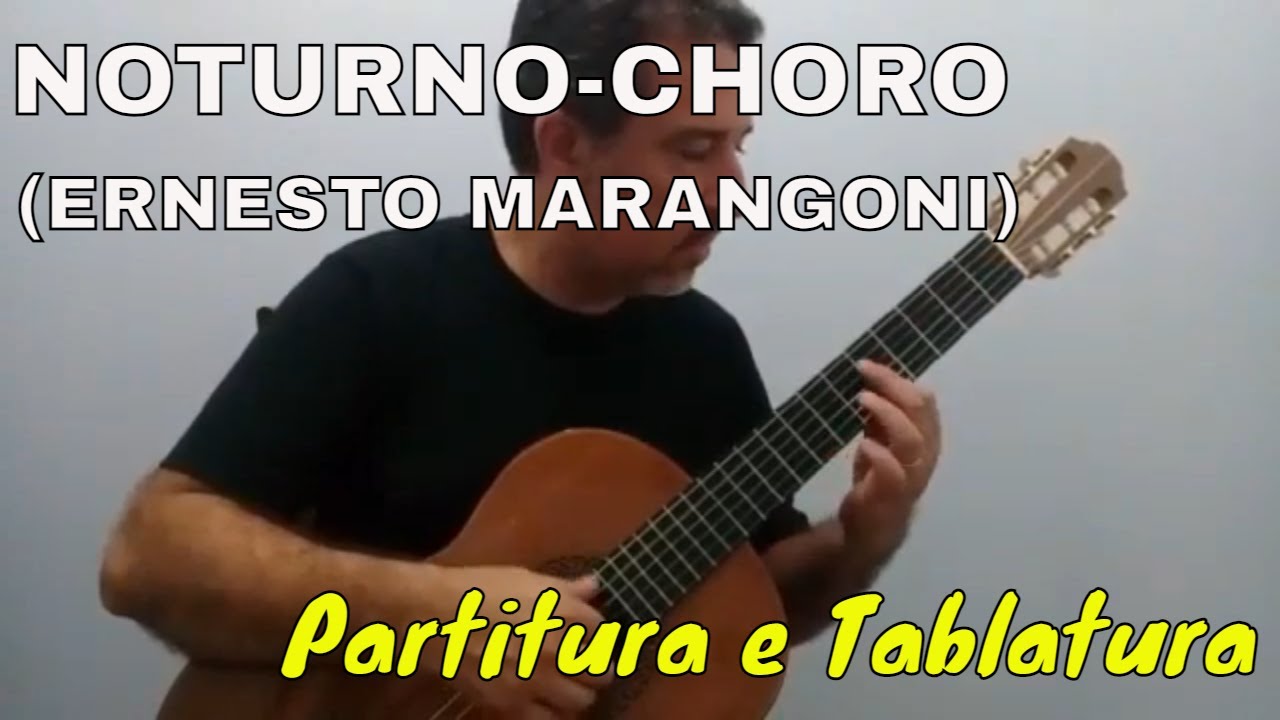 NOTURNO - CHORO (ERNESTO MARANGONI) - VIOLÃO 1 -  TABLATURA GRÁTIS
